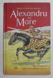 ALEXANDRU CEL MARE , ISTORIA PE INTELESUL TUTUROR de JANE BINGHAM , 2016