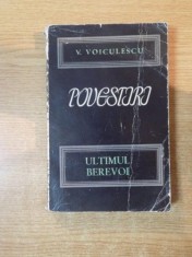 ULTIMUL BEREVOI , POVESTIRI II de V. VOICULESCU , 1966