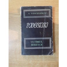 ULTIMUL BEREVOI , POVESTIRI II de V. VOICULESCU , 1966