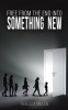 Free From The End Into Something New