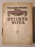 Giambattista Vico - Știința nouă. Principiile unei științe noi cu privire la natura comună a națiunilor