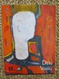 Dinu Vasiu, catalog COLECTIA ARTISTI CONTEMPORANI MUZEUL DE ARTA BRASOV