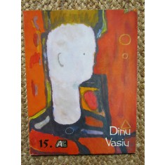 Dinu Vasiu, catalog COLECTIA ARTISTI CONTEMPORANI MUZEUL DE ARTA BRASOV