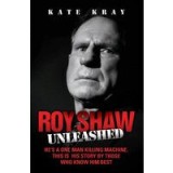 Roy Shaw Unleashed