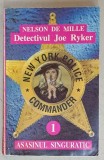 ASASINUL SINGURATIC , SERIA &#039; DETECTIVUL JOE RYKER &#039; NR. 1 de NELSON DE MILLE , ANII &#039;90 , LIPSA PAGINA DE TITLU*