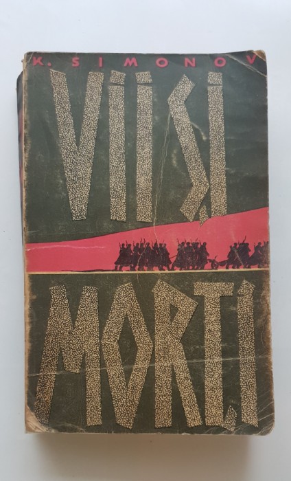 Vii și morți - K. Simonov