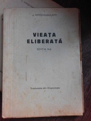 VIATA ELIBERATA - J. KRISHNAMURTI EDITIA 3 (CU SUBLINIERI PE TEXT) foto