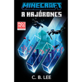 Minecraft - A haj&oacute;roncs - C. B. Lee