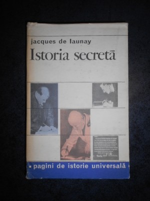 JACQUES DE LAUNAY - ISTORIA SECRETA (1970, editie cartonata) foto