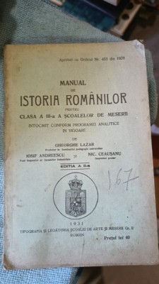 Manual de Istoria Romanilor pentru clasa A III-a A Scoalelor de Meserii Intocmit Conform Programei Analitice in Vigoare de Gheorghe Lazar , Iosif Andr foto