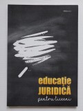 Educatie juridica pentru liceeni - editia a 3-a