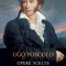 Opere scelte/Opere alese (editie bilingva) - Ugo Foscolo