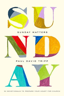 Sunday Matters: 52 Devotionals to Prepare Your Heart for Church foto