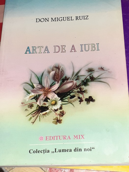 ARTA DE A IUBI DON MIGUEL RUIZ