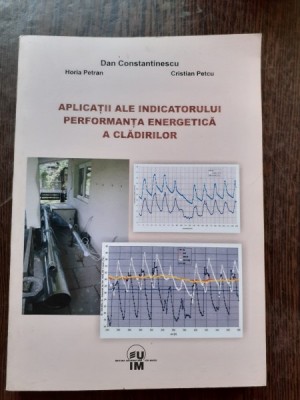 APLICATII ALE INDICATORULUI PERFORMANTA ENERGETICA A CLADIRILOR - DAN CONSTANTINESCU foto