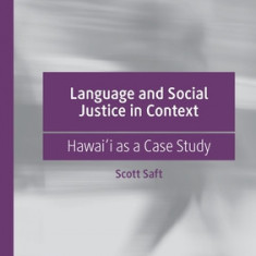 Language and Social Justice in Context: Hawai&#699;i as a Case Study
