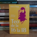 RALUCA NAGY - TEO DE LA 16 LA 18 , 2021 *