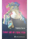 Maria Tacu - Femei sub un copac rosu (Editia: 2008)