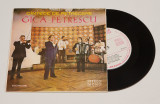Gică Petrescu &ndash; C&icirc;ntece De Petrecere - disc vinil vinyl mic 7&quot; NOU