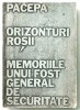 Orizonturi Roșii, Ion Mihai Pacepa - Facsimil Editie 1988. Spionaj, Comunism, Revoluție. Nicolae Ceaușescu