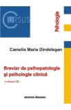 Breviar de psihopatologie si psihologie clinica Vol.2 - Camelia Maria Dindelegan