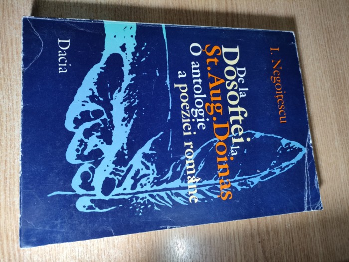 I. Negoitescu - De la Dosoftei la Stefan Aug. Doinas - O antologie a poeziei