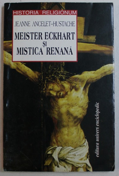 MEISTER ECKHART SI MISTICA RENANA de JEANNE ANCELET HUSTACHE