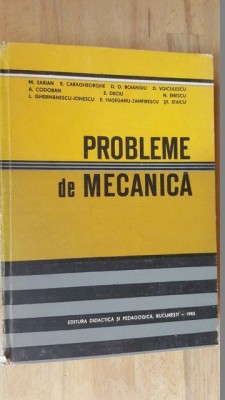 Probleme de mecanica- M.Sarian, E.Caragheorghe foto