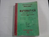 MATEMATICA MANUAL PENTRU CLASA a XI-a Trunchi comun + Curriculum diferentiat - MIRCEA GANGA, Clasa 11