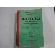 MATEMATICA MANUAL PENTRU CLASA a XI-a Trunchi comun + Curriculum diferentiat - MIRCEA GANGA
