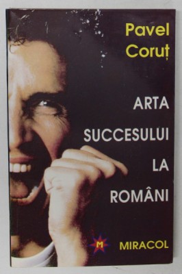 ARTA SUCCESULUI LA ROMANI de PAVEL CORUT , 1993 foto
