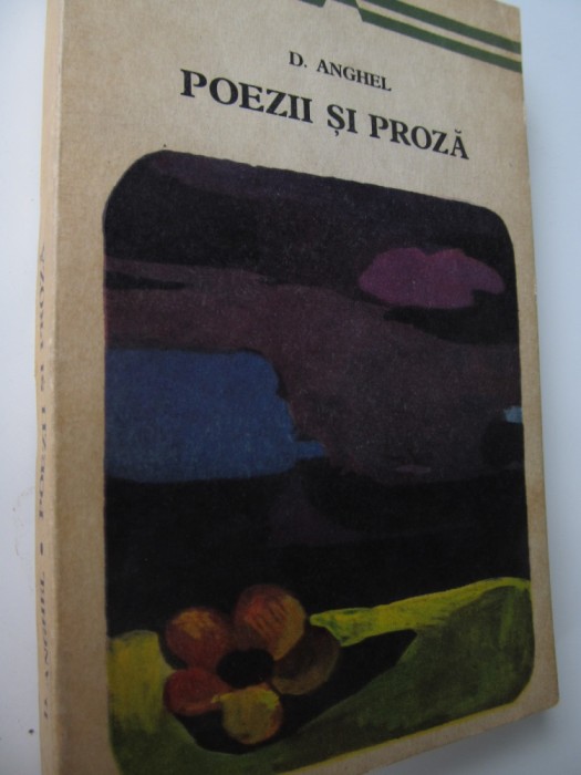 Poezii si proza - D. Anghel