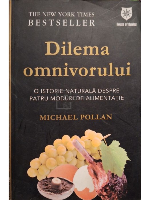 Michael Pollan - Dilema omnivorului (Editia: 2008)