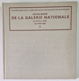 CATALOGUE DE LA GALERIE NATIONALE . LE XIX-EME SIECLE . LA PEINTURE VOL I , 1975