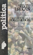 Indreptar-dictionar de politologie - Silviu Brucan (B157) foto