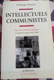 Intellectuels communistes. Essai sur l&#039;ob&eacute;issance politique, Fr&eacute;d&eacute;rique Matonti