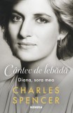 Cantec de lebada. Diana, sora mea - Charles Spencer