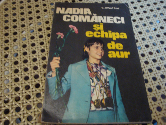 D. Dimitriu - Nadia Comaneci si echipa de aur - 1976