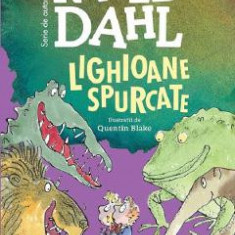 Lighioane spurcate - Roald Dahl, Quentin Blake