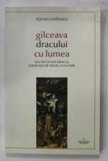 GALCEAVA DRACULUI CU LUMEA SAU DE CE ESTE DRACUL CHIAR ASA DE NEGRU CUM PARE de RAZVAN CODRESCU , 2017 foto