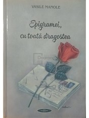 Vasile Manole - Epigramei, cu toata dragostea foto