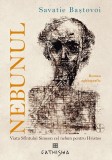Cumpara ieftin Nebunul, Savatie Bastovoi - Editura Cathisma