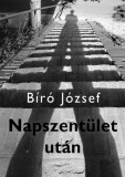 Napszent&uuml;let ut&aacute;n - Bir&oacute; J&oacute;zsef