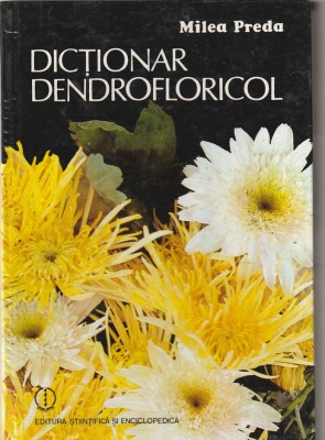 MILEA PREDA - DICTIONAR DENDROFLORICOL foto
