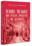Iubiri tragice din &icirc;nalta societate de altădată - Paperback brosat - Neverland