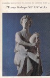 L'Europe Gothique XIIe-XIVe siecles. Douzi&egrave;me exposition du Conseil de