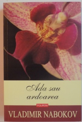 ADA SAU ARDOAREA de VLADIMIR NABOKOV, 2014 * EDITIE CARTONATA foto