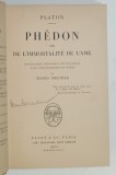 PLATON , PHEDON OU DE L &#039;IMMORTALITE DE L &#039;AME , 1922 , CONTINE EX LIBRIS SEMNAT *