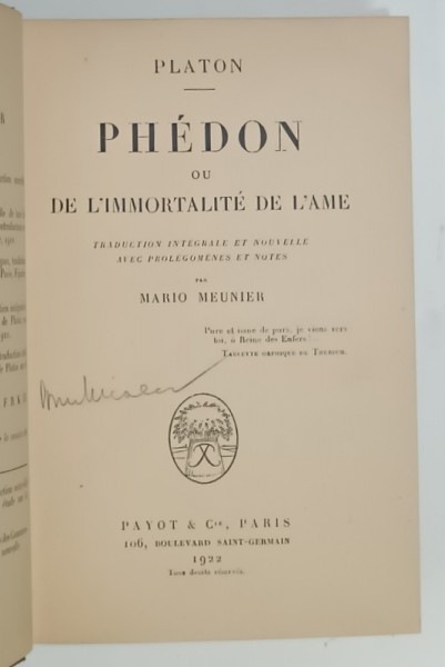 PLATON , PHEDON OU DE L &#039;IMMORTALITE DE L &#039;AME , 1922 , CONTINE EX LIBRIS SEMNAT *