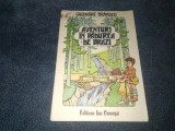 GHEORGHE BRATESCU - AVENTURI IN PADUREA DE BRAZI